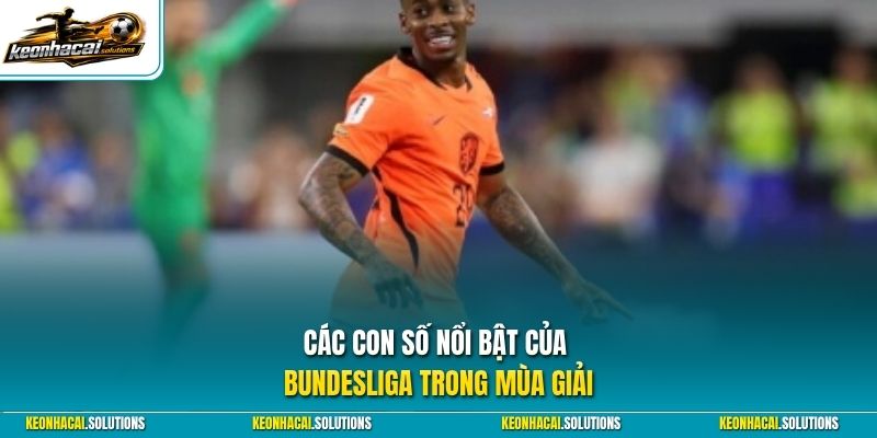 Các con số nổi bật của Bundesliga trong mùa giải