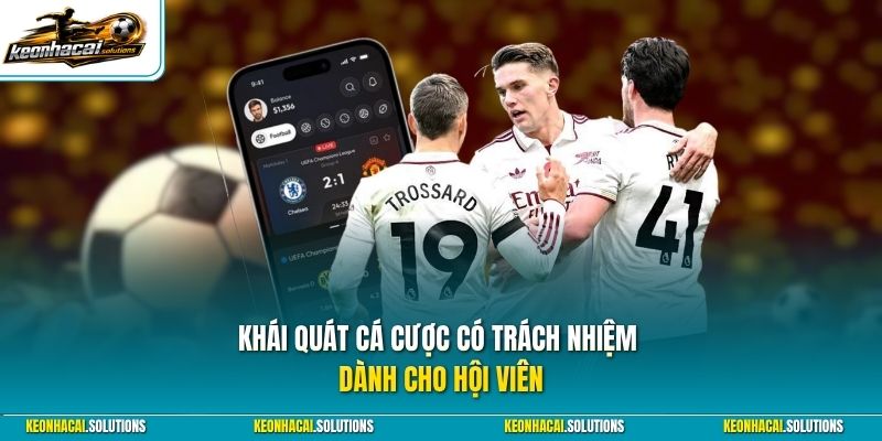 Khái quát cá cược có trách nhiệm dành cho hội viên