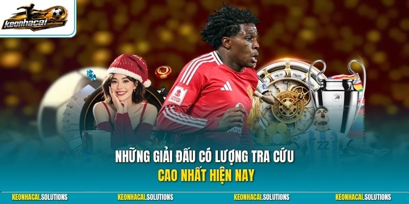 Những giải đấu có lượng tra cứu cao nhất hiện nay