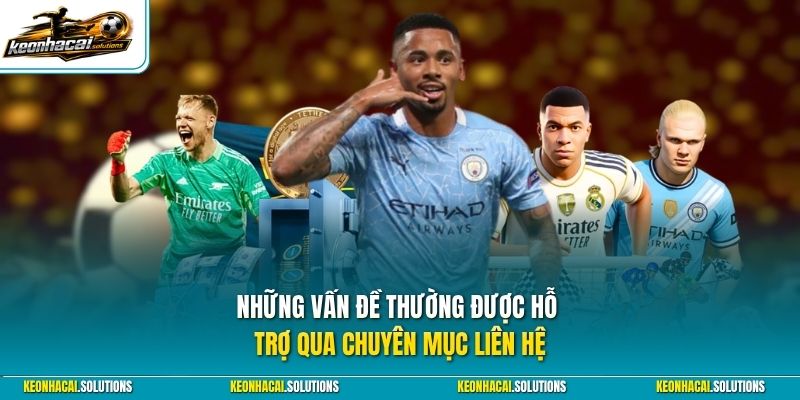 Những vấn đề thường được hỗ trợ qua chuyên mục liên hệ